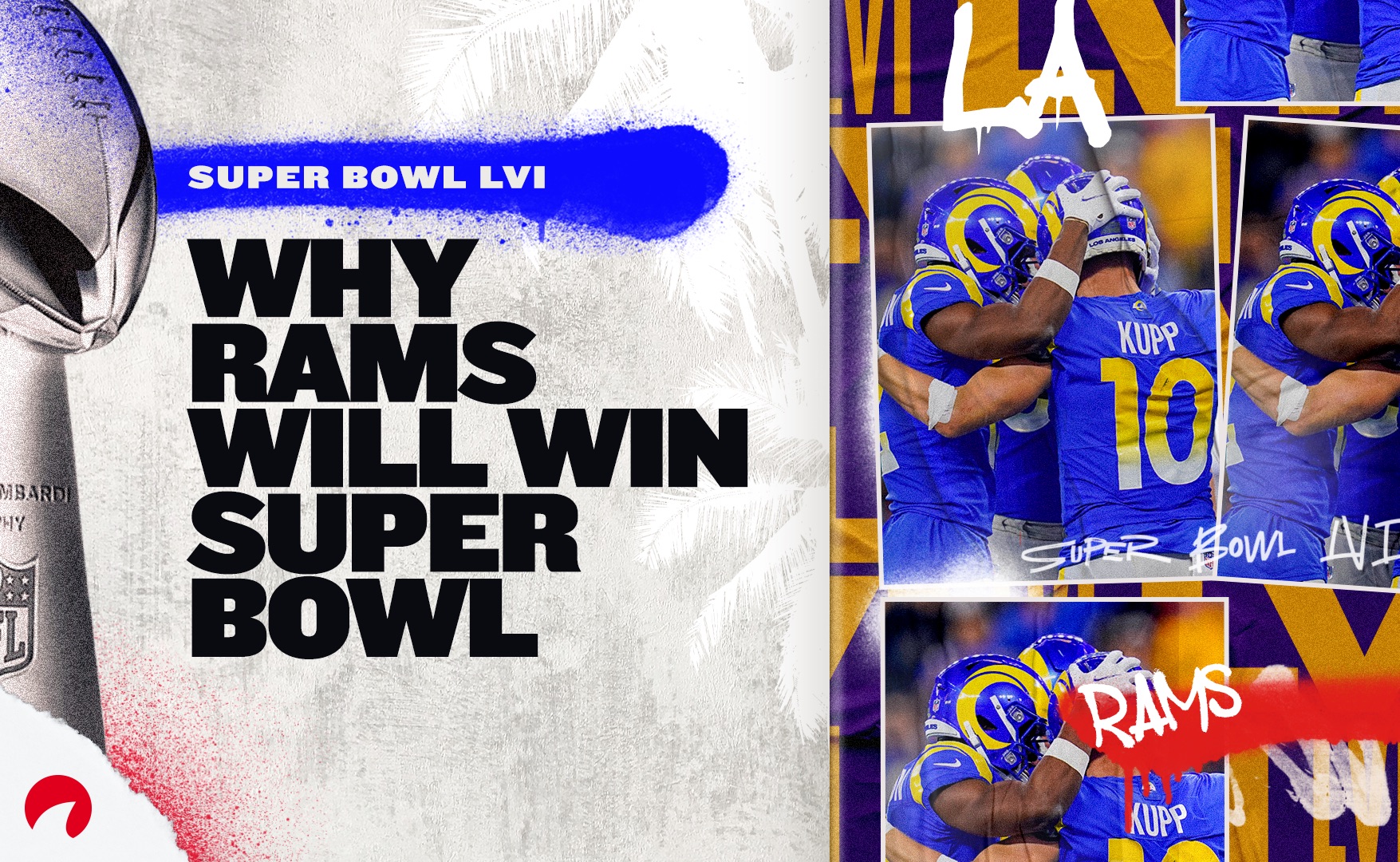 Why The Los Angeles Rams Will Win Super Bowl 56